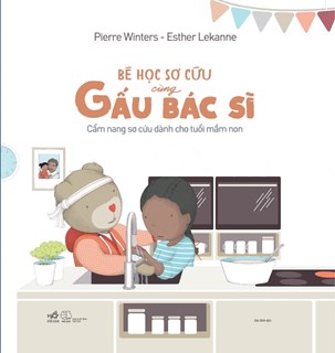 Bé học sơ cứu cùng gấu bác sĩ