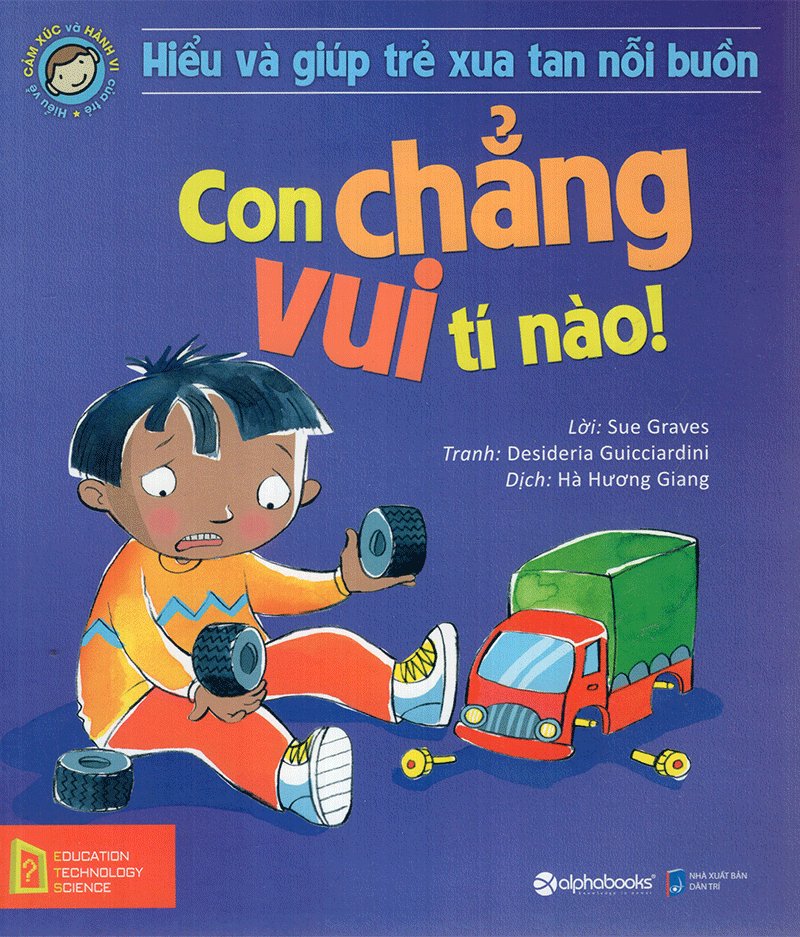 Con chẳng vui tí nào!