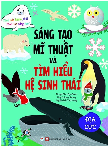 Sáng tạo mĩ thuật và tìm hiểu hệ sinh thái: Địa cực