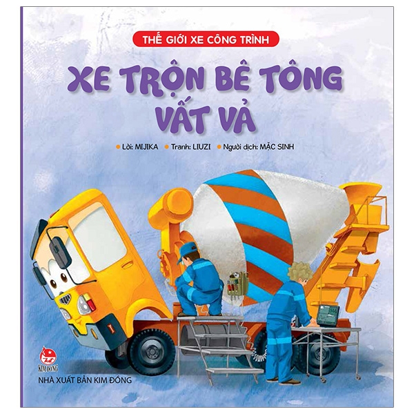 Thế giới xe công trình - Xe trộn bê tông vất vả