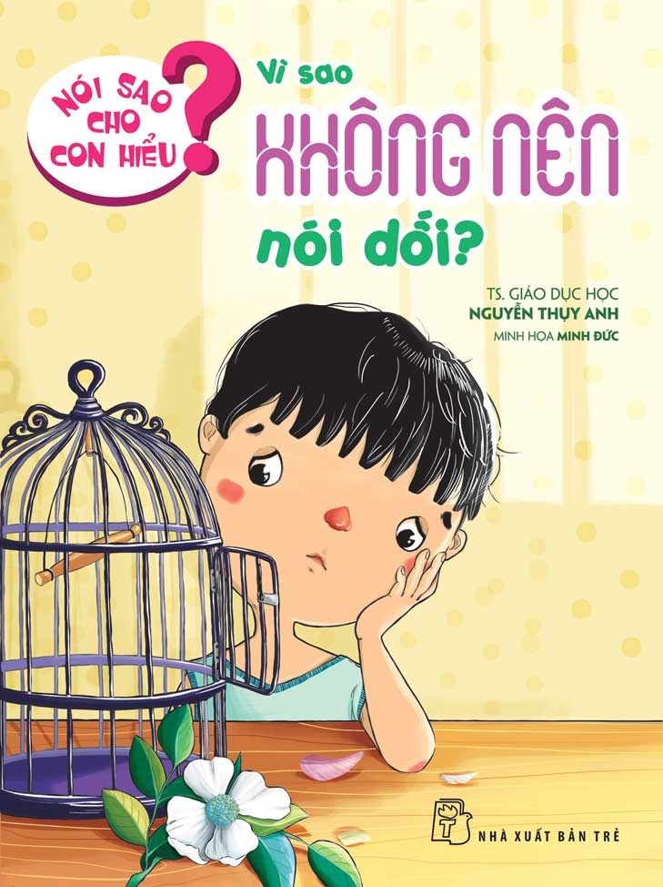 Nói sao cho con hiểu: Vì sao không nên nói dối?