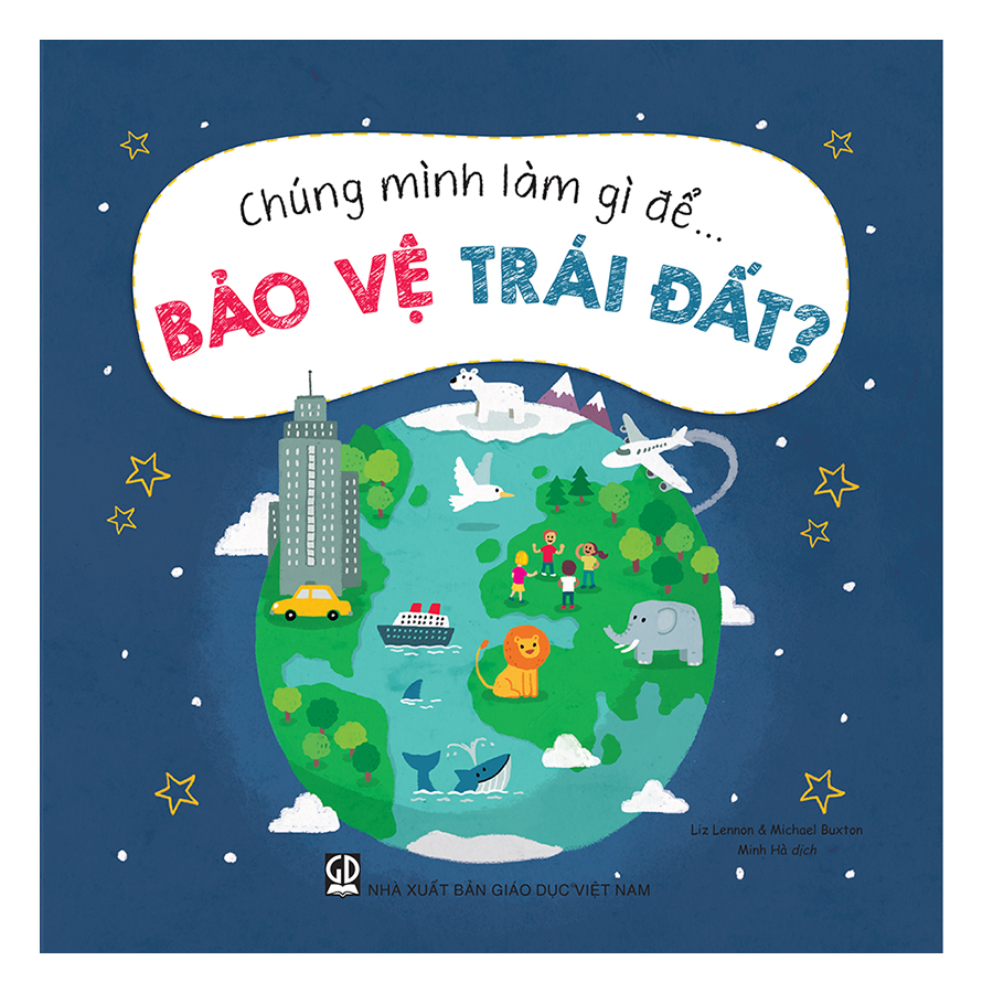 Chúng mình làm gì để bảo vệ Trái đất