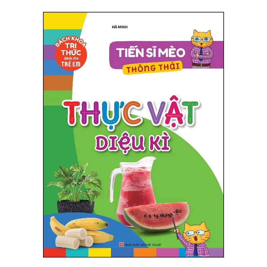 Tiến sĩ Mèo thông thái - Thực vật diệu kì