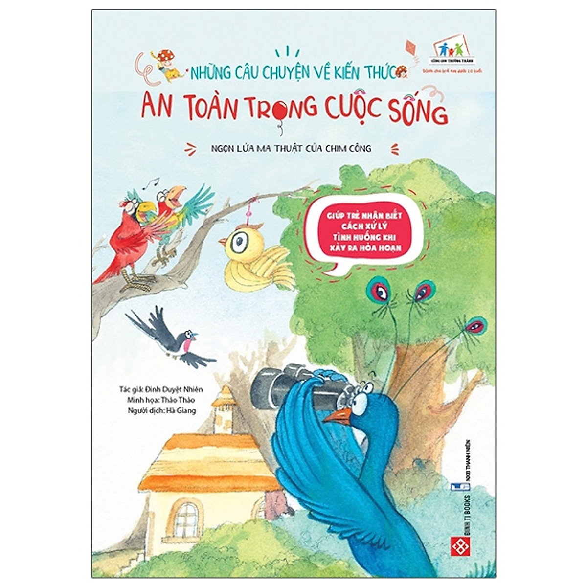 An toàn trong cuộc sống - Ngọn lửa ma thuật của chim công - Giúp trẻ nhận biết cách xử lý khi xảy ra hỏa hoạn