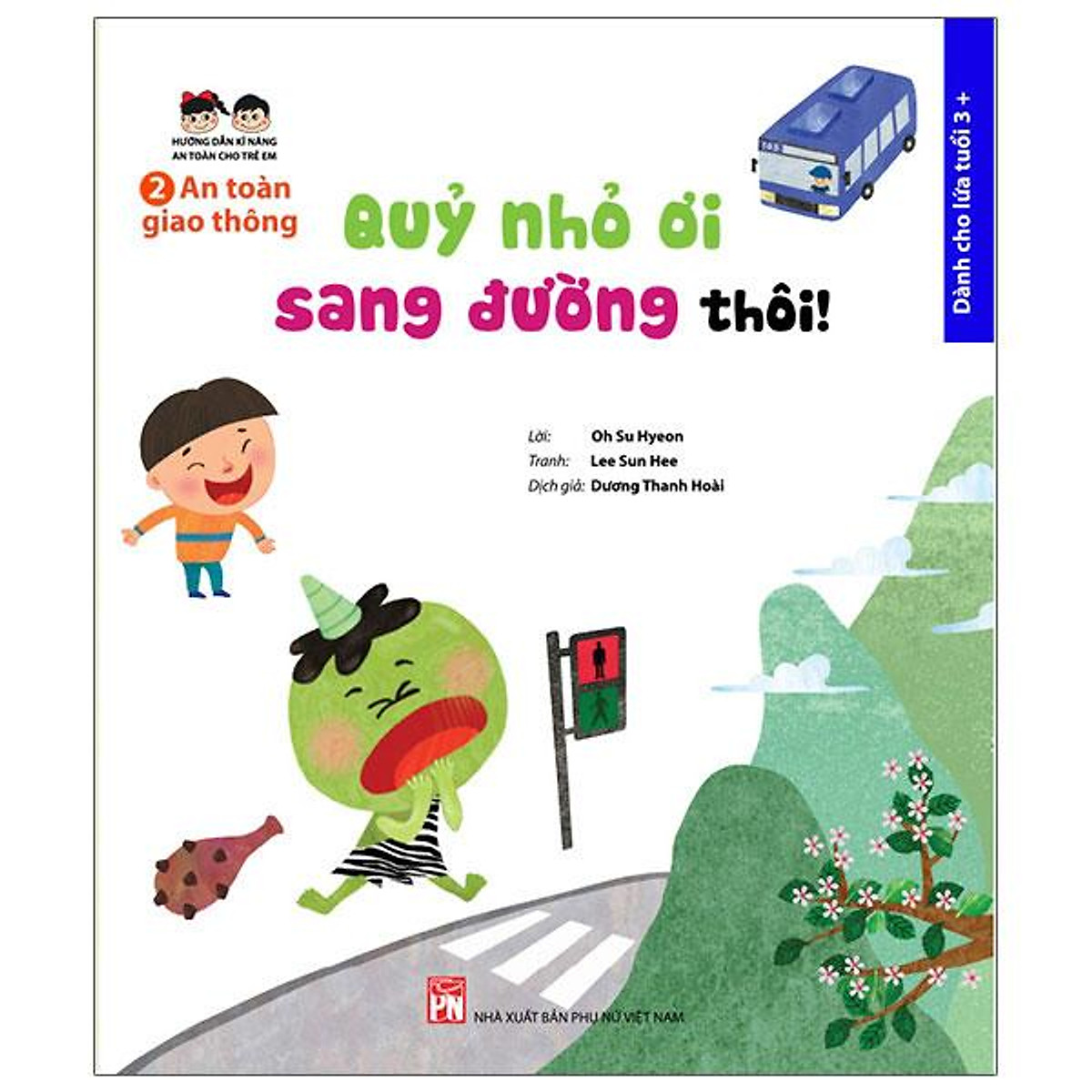 An toàn giao thông – Quỷ nhỏ ơi sang đường thôi