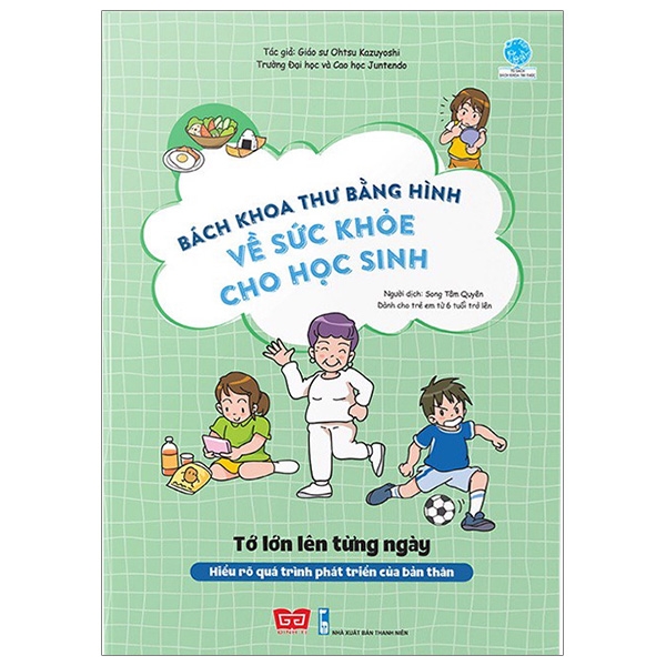 Bách khoa thư bằng hình về sức khỏe cho học sinh - Tớ lớn lên từng ngày