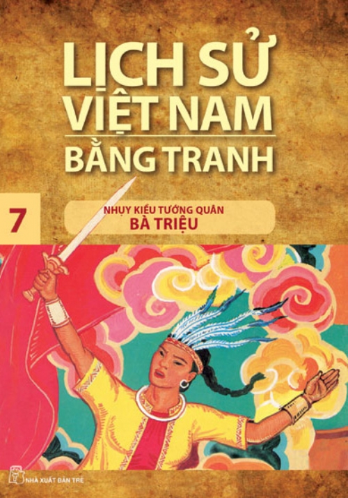 Lịch sử Việt Nam bằng tranh 07: Bà Triệu