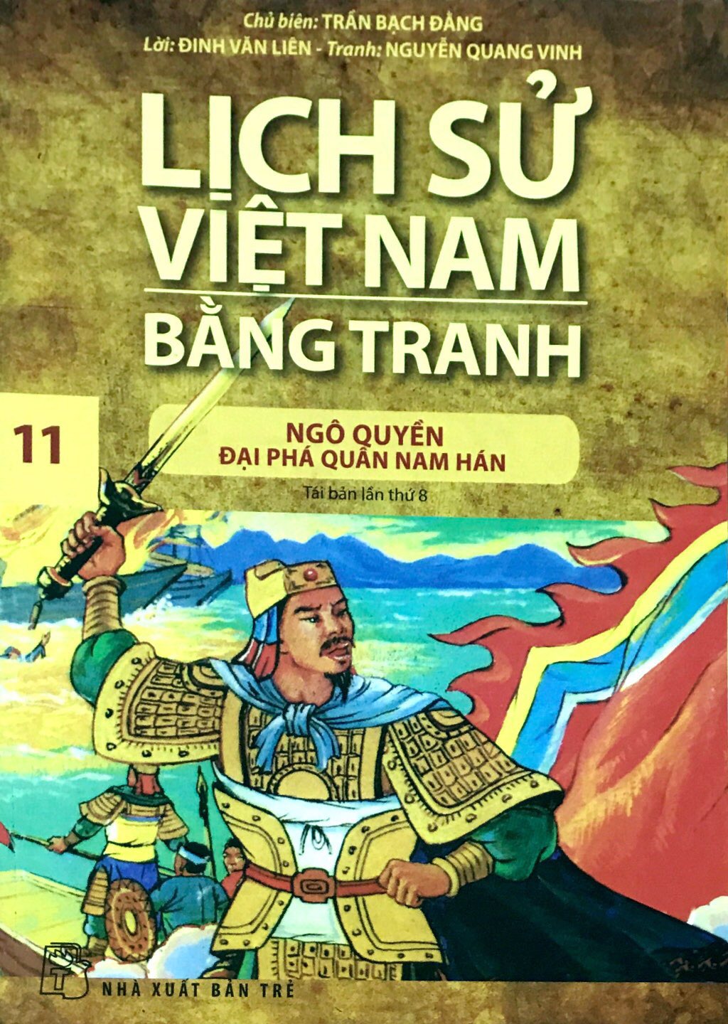 Lịch sử Việt Nam bằng tranh 11: Ngô Quyền đại phá quân Nam Hán