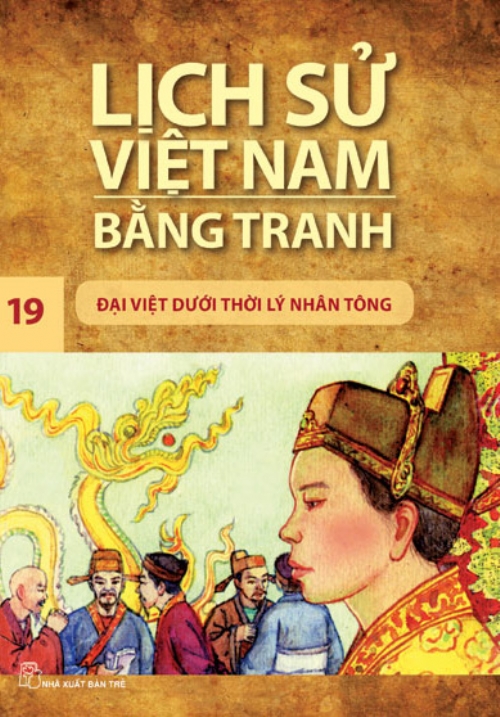 Lịch sử Việt Nam bằng tranh 19: Đại Việt dưới thời Lý nhân Tông