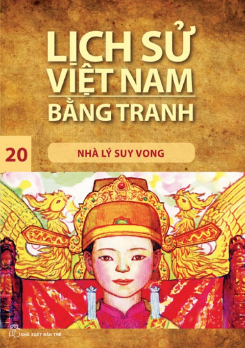 Lịch sử Việt Nam bằng tranh 20: Nhà Lý suy vong