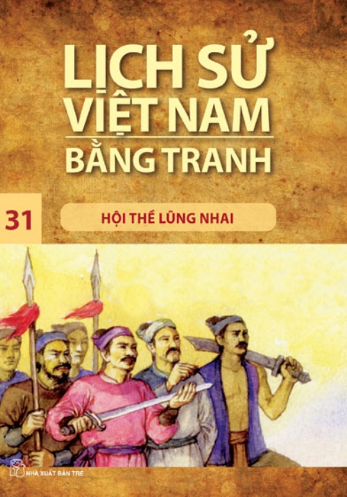 Lịch sử Việt Nam bằng tranh 31: Hội thề Lũng Nhai