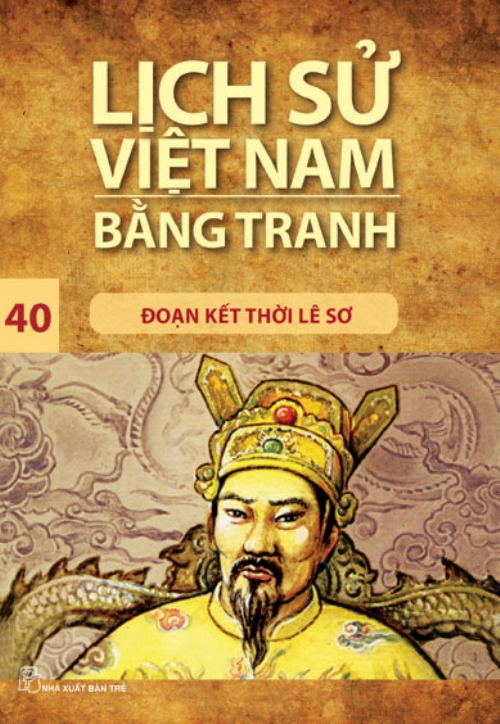 Lịch sử Việt Nam bằng tranh 40: Đoạn kết thời Lê sơ