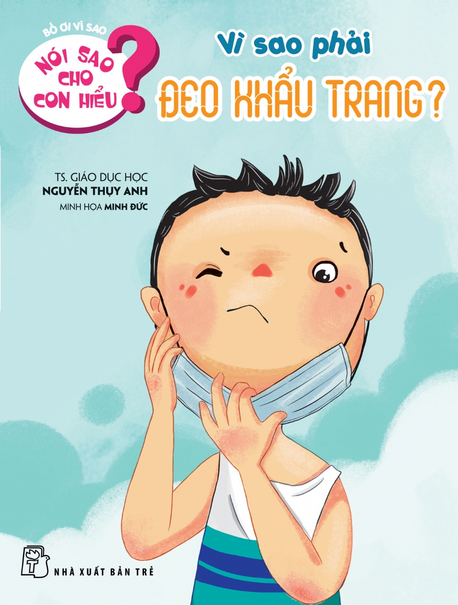 Nói sao cho con hiểu - Vì sao phải đeo khẩu trang?