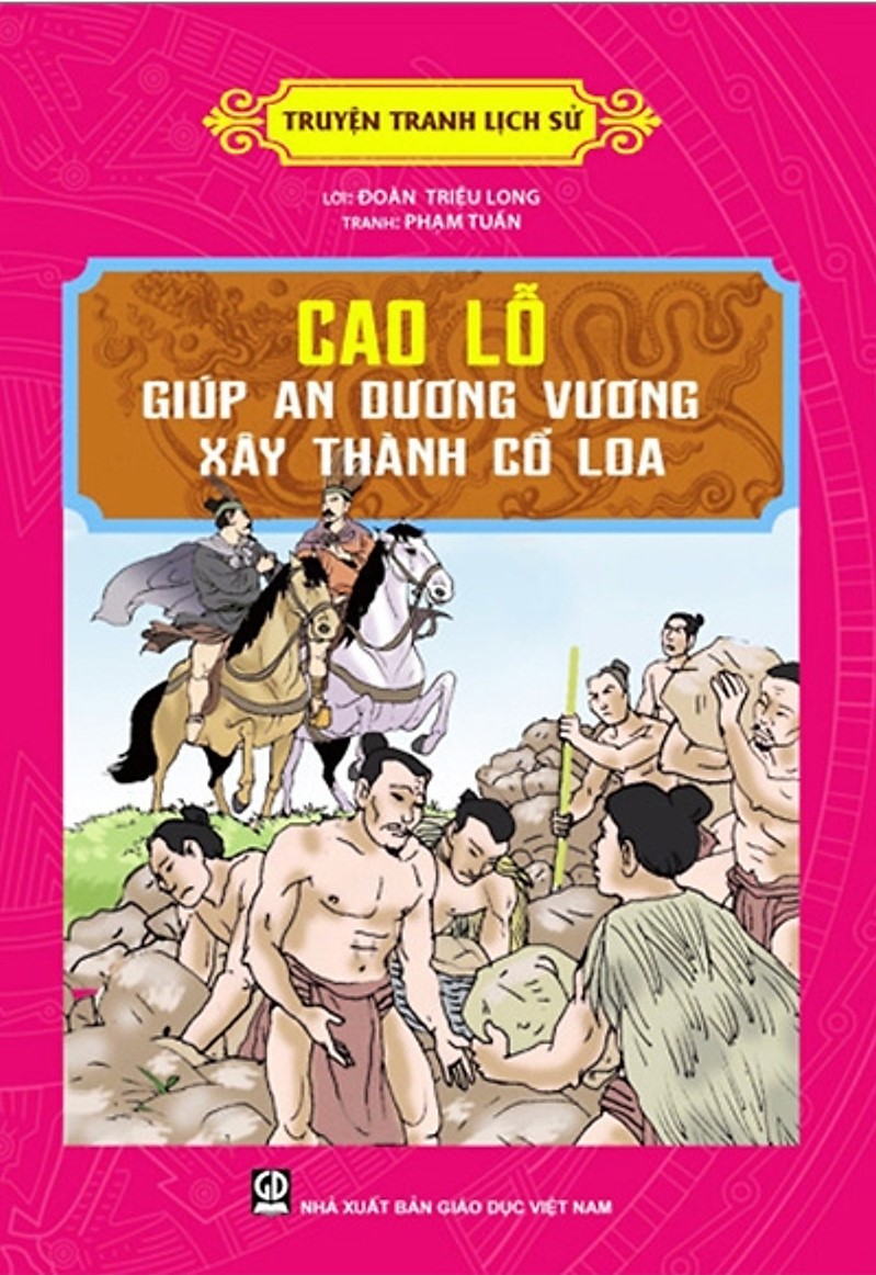 Cao Lỗ giúp An Dương Vương xây thành Cổ Loa