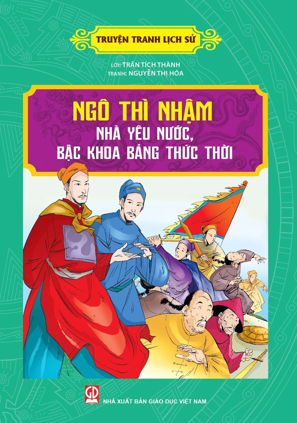 Ngô Thì Nhậm nhà yêu nước bậc khoa bảng thức thời