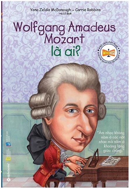 Wolfgang AmadeusMozart là ai?