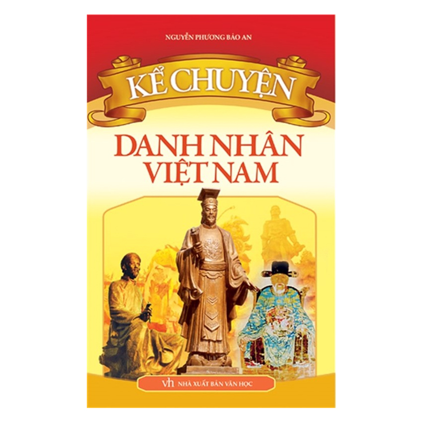 Kể chuyện danh nhân Việt Nam