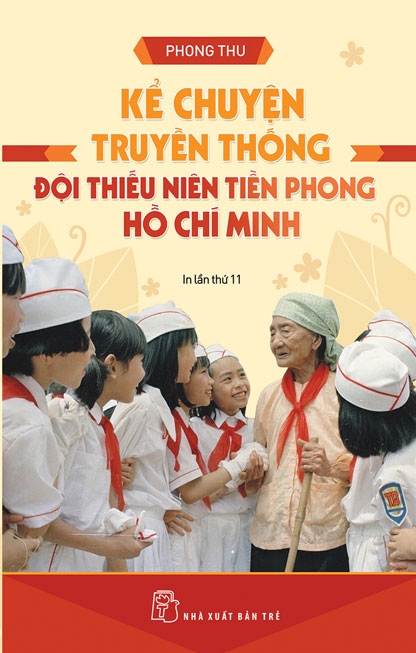 Kể chuyện Truyền thống Đội thiếu niên tiền phong Hồ Chí Minh