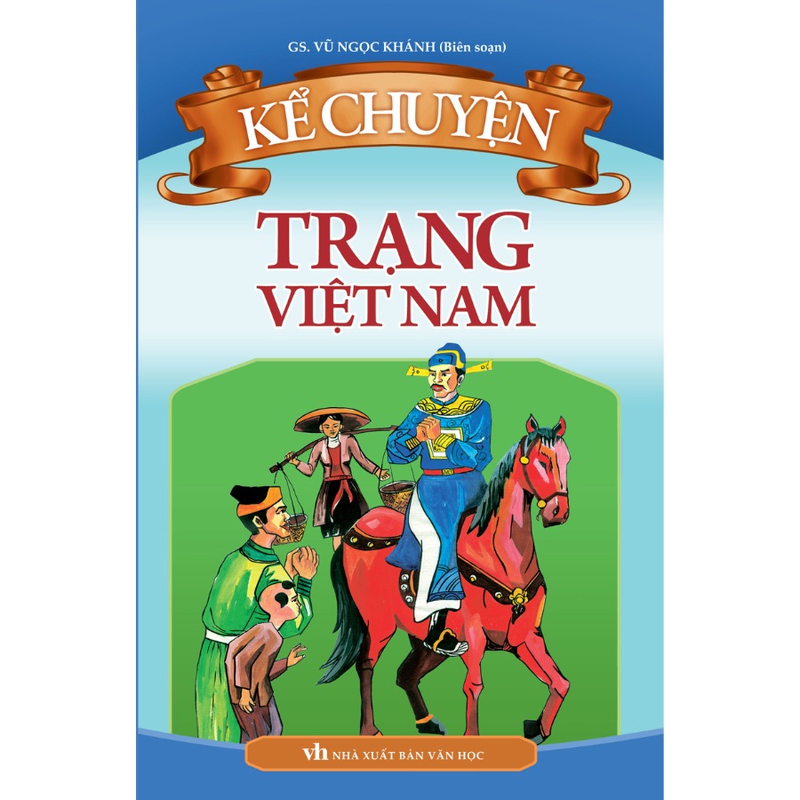 Kể chuyện Trạng Việt Nam