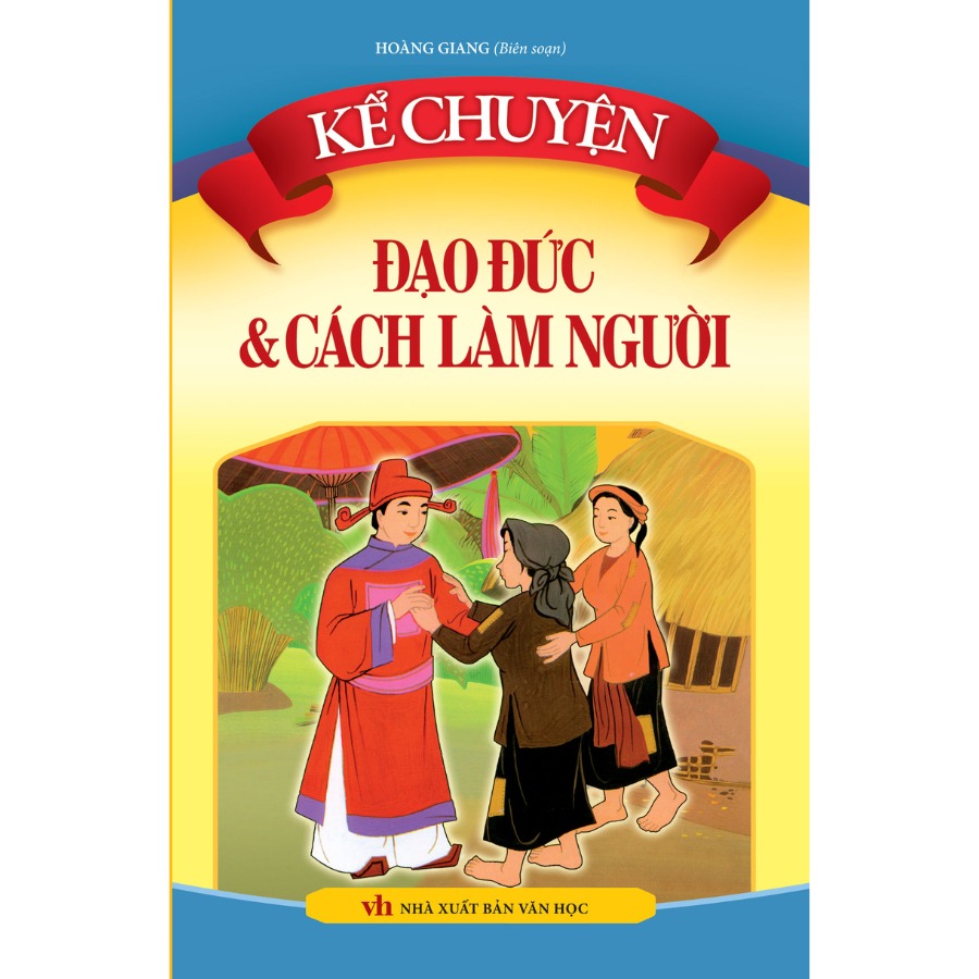 Kể chuyện đạo đức và cách làm người