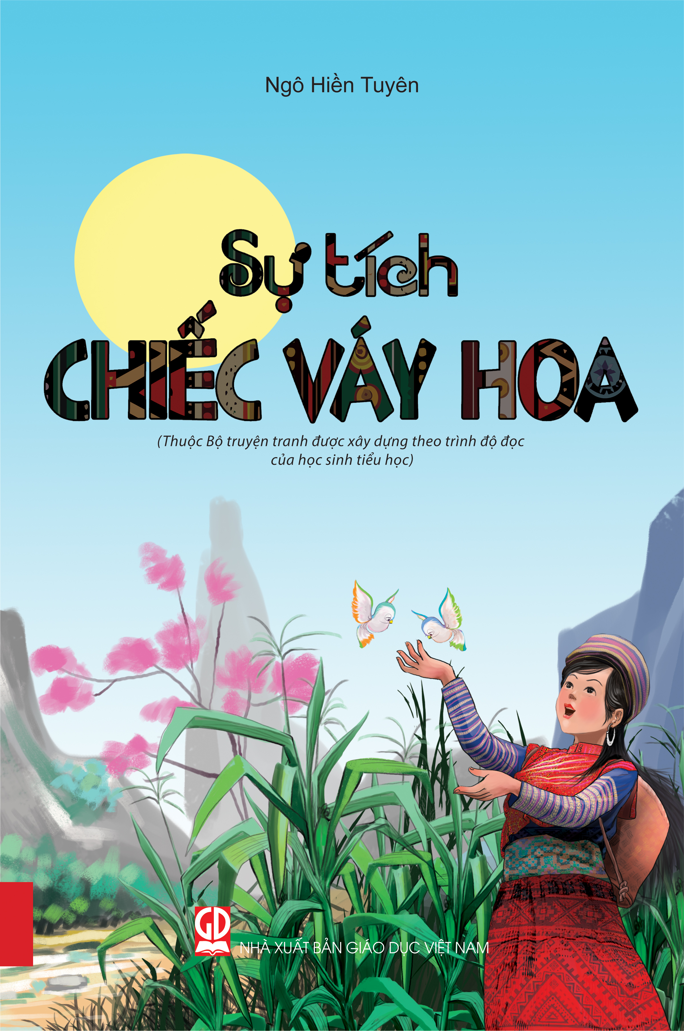 Sự tích chiếc váy hoa (Thuộc Bộ truyện tranh được xây dựng theo trình độ đọc của học sinh tiểu học)